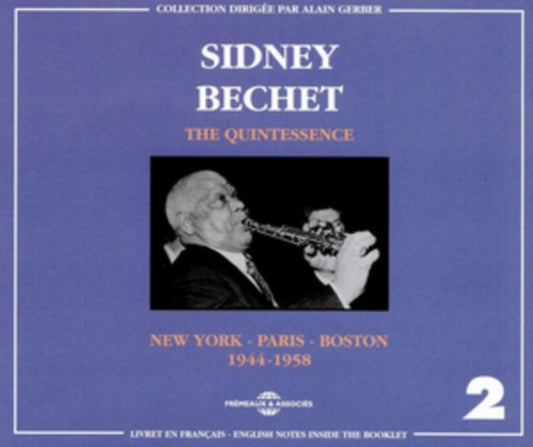Sidney Bechet - The Quintessence Vol. 2 (New York - Paris - Boston) 1944-1958 (CD)