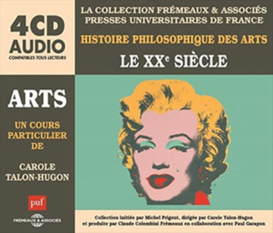 Un Cours Particulier De Carole Talon-Hugon - Arts - Le Xxe Siecle (Histoire Philosophique Des Arts - Vol. 5) (CD)