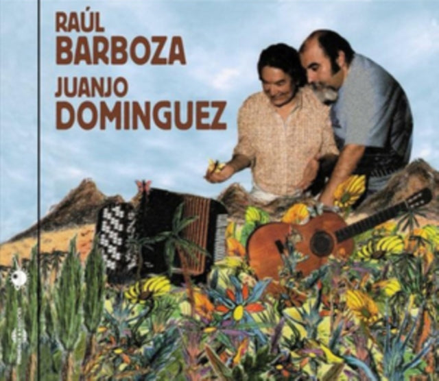 Raul Barboza & Juanjo Dominguez - Que Nadie Sepa Mi Sufrir (CD)