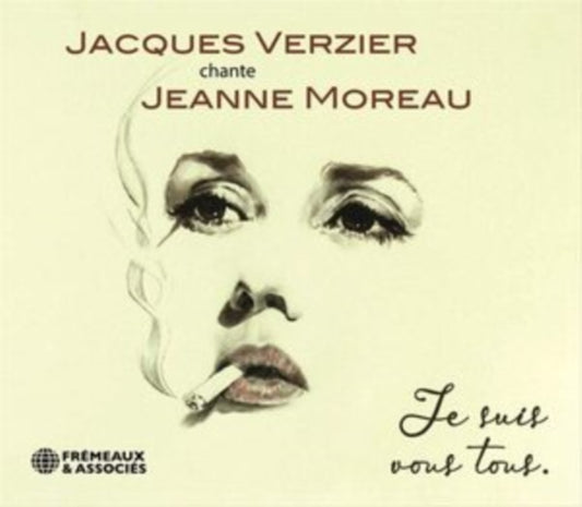 Jacques Verzier Chante Jeanne Moreau - Je Suis Vous Tous (CD)