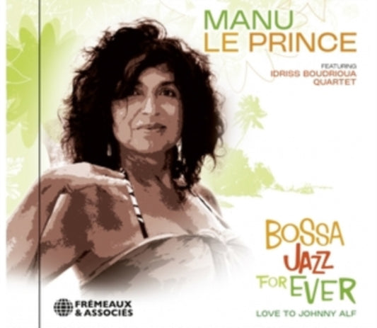 Manu Le Prince - Bossa Jazz For Ever (Love To Johnny Alf) (CD)