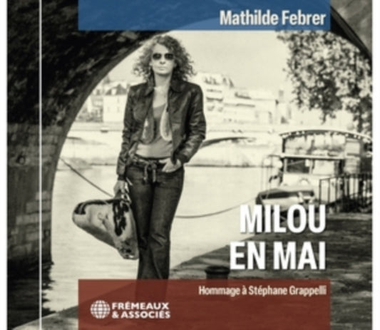 Mathilde Febrer - Milou En Mai. Hommage A Stephane Grappelli (CD)