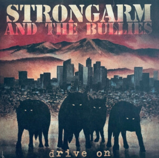 Strongarm & The Bullies - Drive On (CD)
