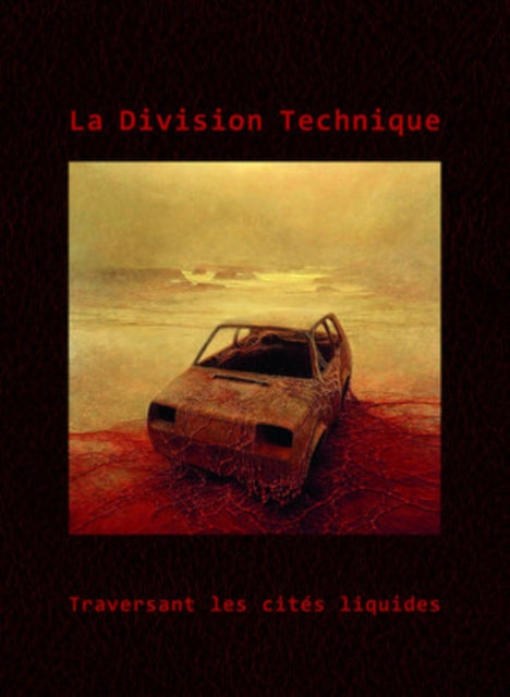La Division Technique - Traversant Les Cites Liquides (CD)
