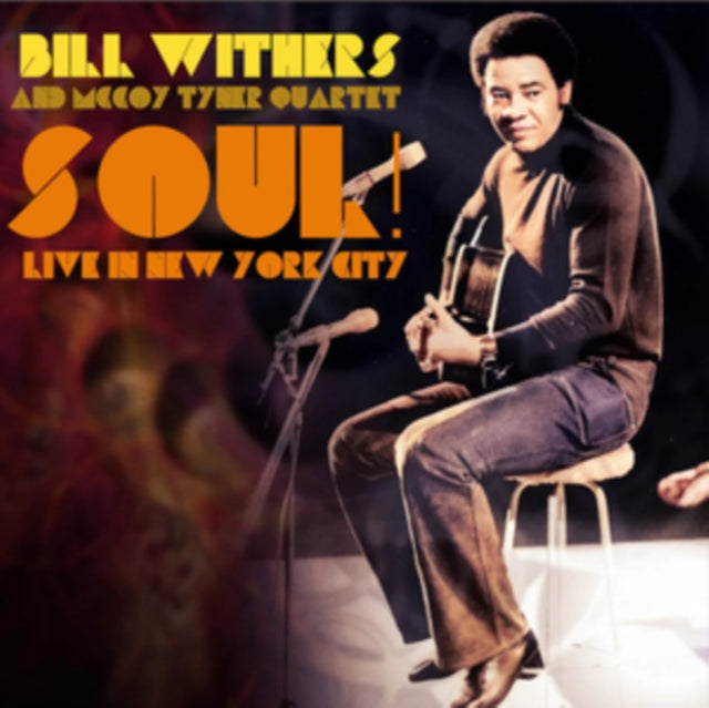Bill Withers & McCoy Tyner Quartet - Soul! Live In New York City (CD)