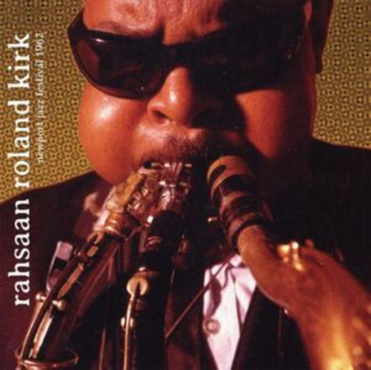 Rahsaan Roland Kirk - Newport Jazz Festival 1962 (CD)