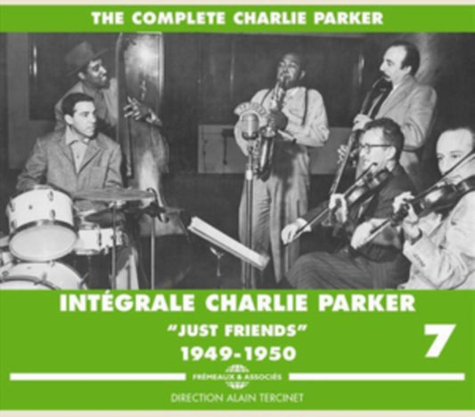 Charlie Parker - Integrale Vol. 7 Just Friends 1949-1950 (CD)