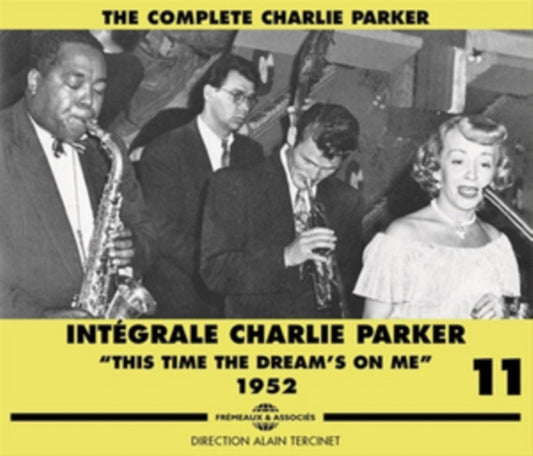 Charlie Parker - Integrale Charlie Parker Vol. 11 this Time The Dreams On Me 1952 (CD)