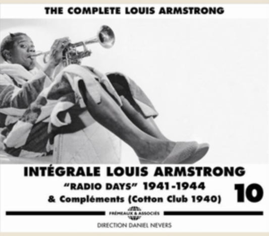 Louis Armstrong - Integrale Louis Armstrong Vol. 10 Radio Days 1941-1944 & Complements (Cotton Club 1940) (CD)