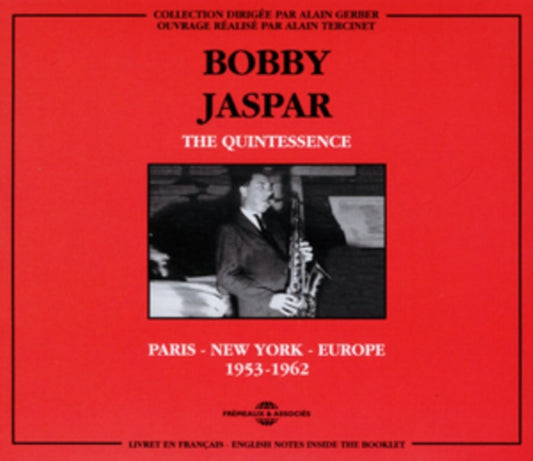 Bobby Jaspar - The Quintessence - Paris - New York - Europe - 1953-1962 (CD)
