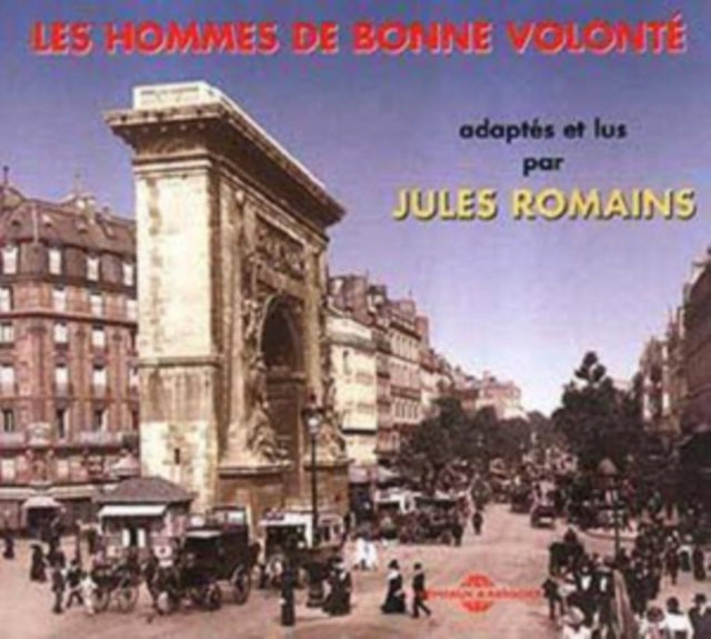 Jules Romain - Les Hommes De Bonne Volonte - Lus Par Jules Romain (CD)
