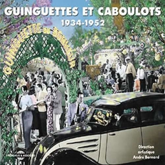 Guinguettes Et Caboulots - Guinguettes Et Caboulots Anthologie 1934-1952 (CD)