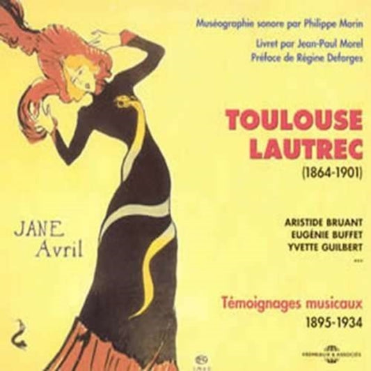 Toulouse Lautrec 1864 - 1901 - Temoignages Musicaux 1895 - 1934 (CD)
