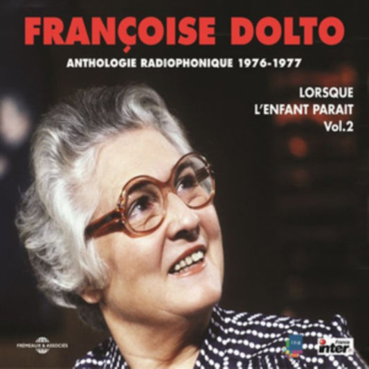Francoise Dolto - Lorsque Lenfant Parait Vol 2 - Anthologie Radiophonique 1976-1977 (CD)
