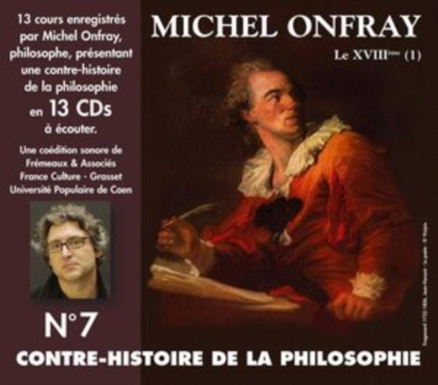 Michel Onfray - Contre-Histoire De La Philosophie Vol. 7 (Les Ultras Des Lumieres. 1) (CD)