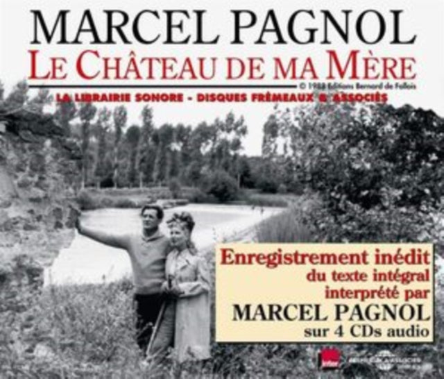 Marcel Pagnol - Le Chateau De Ma Mere - Lu Par Marcel Pagnol (CD)