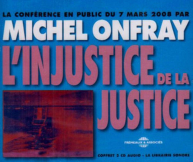 Michel Onfray - LInjustice De La Justice (CD)