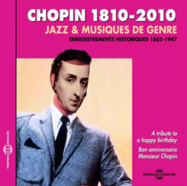 Chopin 1810-2010 - Enregistrements Historiques 1885-1947 - Jazz & Musiques De Genre (CD)