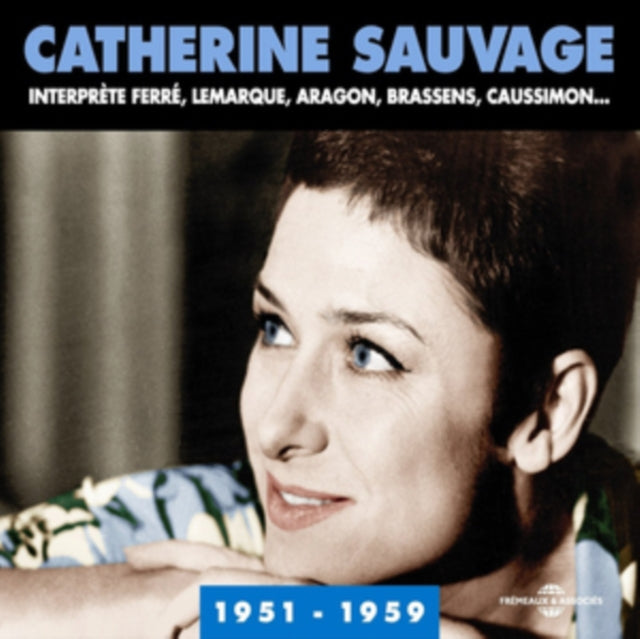 Catherine Sauvage - Anthologie 1951-1959 - Interprete Ferre. Lemarque. Aragon. Brassens. Caussimon... (CD)