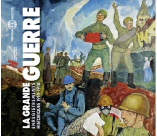 Enregistrements Historiques 1914-1918 - La Grande Guerre (CD)