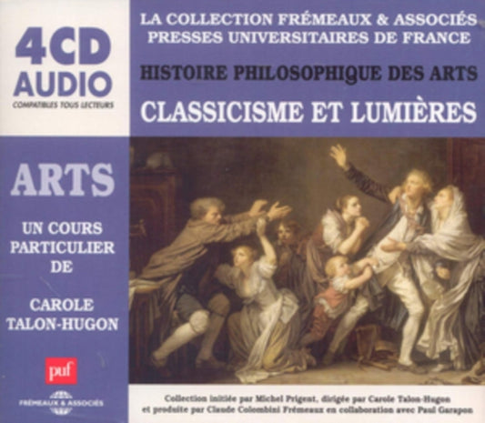 Le Classicisme Et Les Lumieres - Raconte - Histoire Philosophique Des Arts Vol 3 (Collection Puf-Fremeaux) (CD)