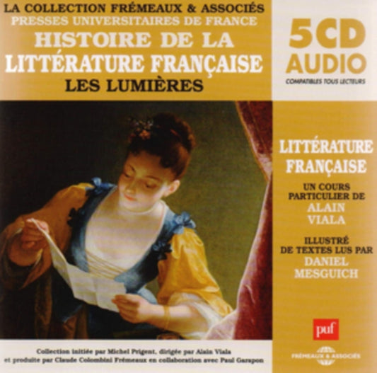 Histoire De La Litterature Francaise Vol 4 - Les Lumieres - Un Cours Particulier De Alain Viala Illustre De Textes Lus Par Daniel Mesguich (CD)