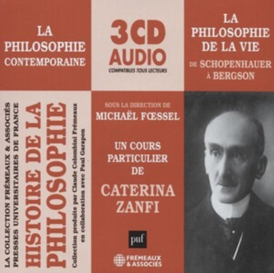 Histoire De La Philosophie - La Philosophie Contemporaine. De Schopenhauer A Bergson. La Philosophie De La Vie (CD)