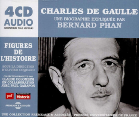 Un Cours Particulier De Bernard Phan (Puf / Fremeaux) - Charles De Gaulle - Une Biographie Expliquee (CD)