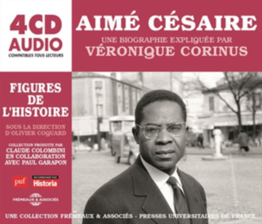Un Cours Particulier De Veronique Corinus (Puf / Fremeaux) - Aime Cesaire Une Biographie Expliquee (CD)