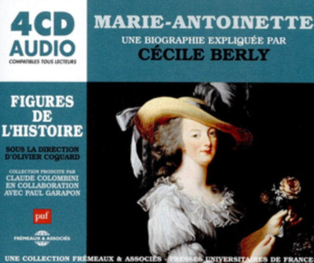 Un Cours Particulier De Cecile Berly - Marie-Antoinette. Une Biographie Expliquee (CD)