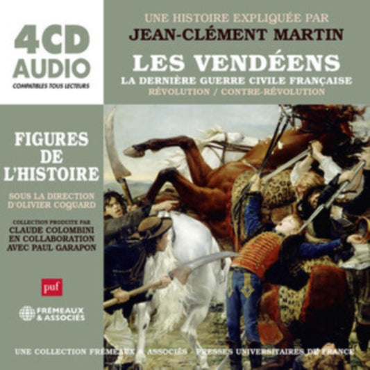 Un Cours Particulier De Jean-Clement Martin - Les Vendeens. La Derniere Guerre Civile Francaise Revolution (CD)