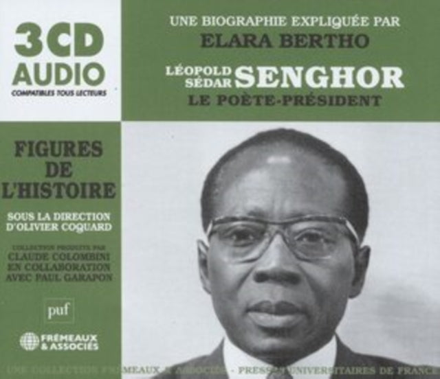 Leopold Sedar Senghor. Le Poete-President - Un Cours Particulier De Elara Bertho (CD)