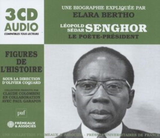Leopold Sedar Senghor. Le Poete-President - Un Cours Particulier De Elara Bertho (CD)