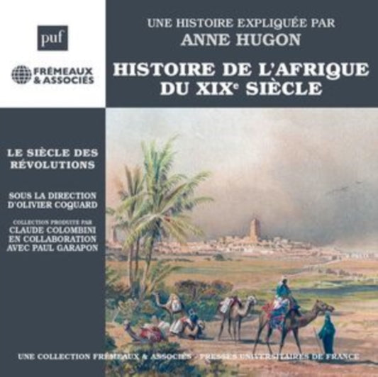 Une Histoire Expliquee Par Anne Hugon - Histoire De LAfrique Du Xixe Siecle Le Siecle Des Revolutions (CD)