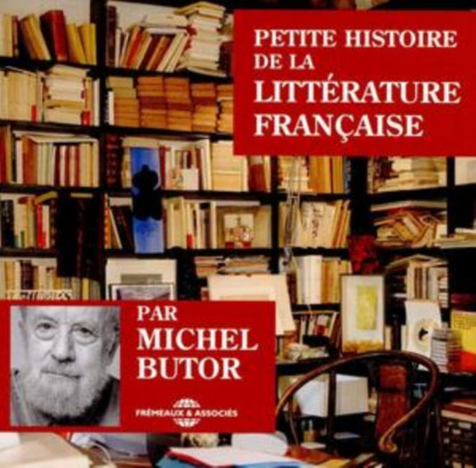 Michel Butor - Petite Histoire De La Litterature Francaise (CD)