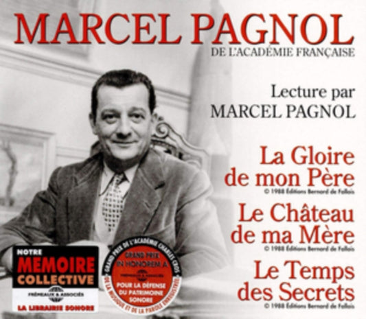 Marcel Pagnol (De Lacademie Francaise) - Lecture Integrale Par Marcel Pagnol: La Gloire De Mon Pere / Le Chateau De Ma Mere / Le Temps Des Secrets (CD)