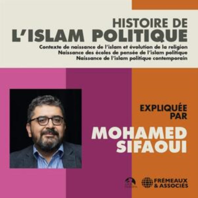 Histoire De Lislam Politique - Mohamed Sifaoui (CD)