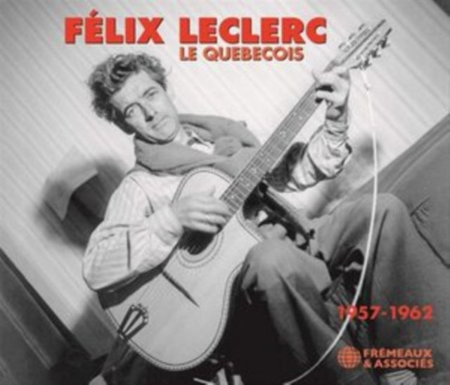 Felix Leclerc - Le Quebecois 1957-1962 (CD)