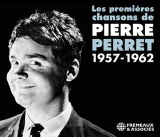 Pierre Perret - Les Premieres Chansons. 1957-1962 (CD)