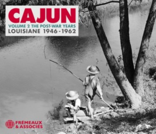 Iry Lejeune / Alex Broussard / Dewey Balfa - Cajun Volume 2 The Post-War Years - Louisiane 1946-1962 (CD)
