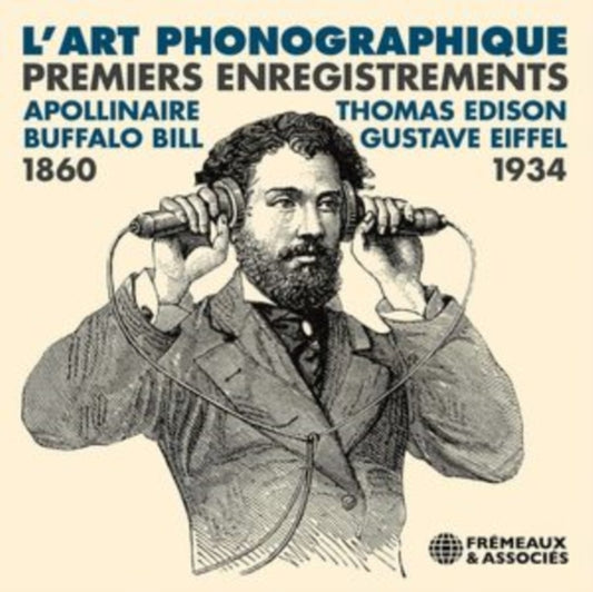 Guillaume Apollinaire - Buffalo Bill And More! - L'art Phonographique Premiers Enregistrements 1860-1934 (CD)