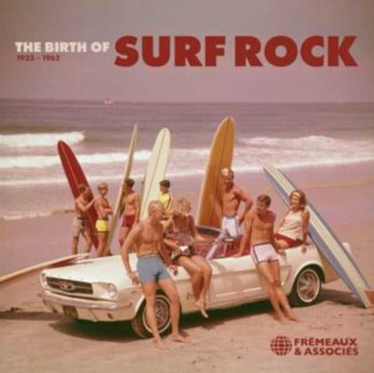Dick Dale /The Revels /The Beach Boys - The Birth Of Surf Rock 1933-1962 (CD)