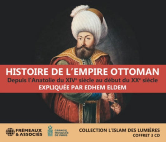 Edhem Eldem - Histoire De L'Empire Ottoman. Depuis L'Anatolie Du Xive Siecle Au Debut Du XXE Siecle (CD)