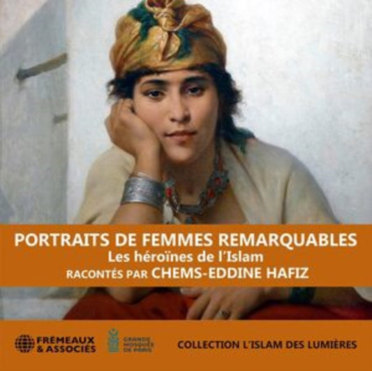 Chems-Eddine Hafiz - Portraits De Femmes Remarquables - Les Heroines De LIslam (CD)