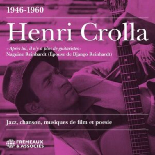 Henri Crolla - Jazz. Chanson. Musiques De Film Et Poesie (1946-1960) (CD)
