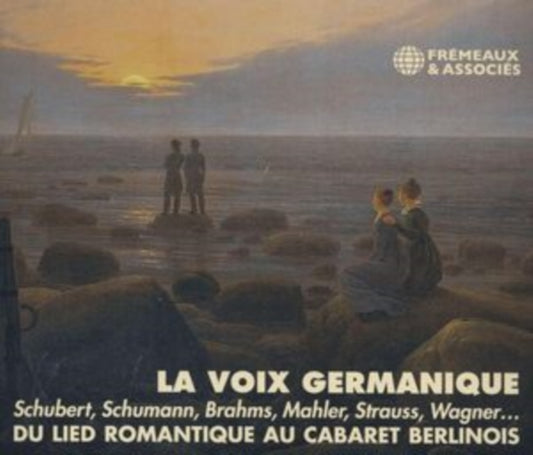 Schubert / Schumann / Brahms / Mahler / Strauss / Wagner... - La Voix Germanique - Du Lied Romantique Au Cabaret Berlinois (CD)