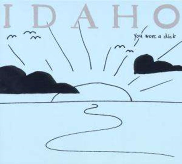 Idaho - You Were A Dick (CD)