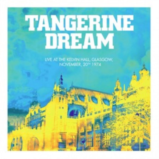 Tangerine Dream - Live At Kelvin Hall. Glasgow (Blue/Yellow Vinyl 2Lp) (Black Friday 2024) (Vinyl)