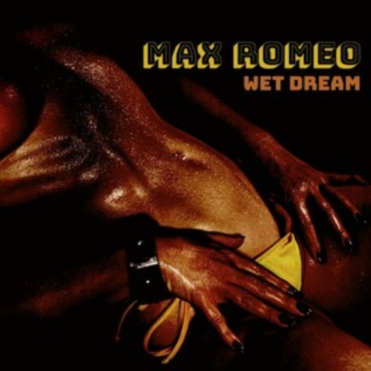 Max Romeo - Wet Dream (Yellow Vinyl) (Vinyl)