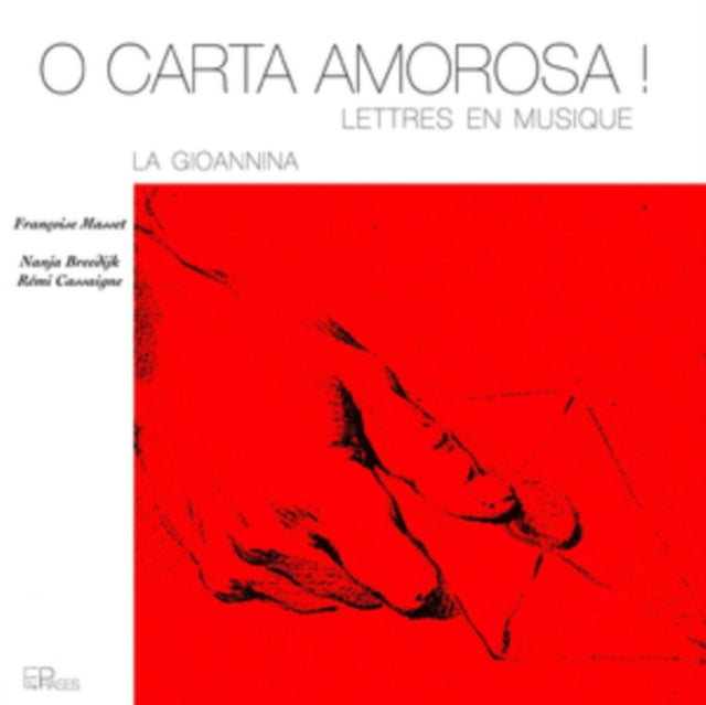 Francoise Masset / Nanja Breedijk / Remi Cassaigne - O Carta Amorosa! La Gionnina (CD)